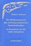 Die Wochenspr&uuml;che des anthroposophischen Seelenkalenders